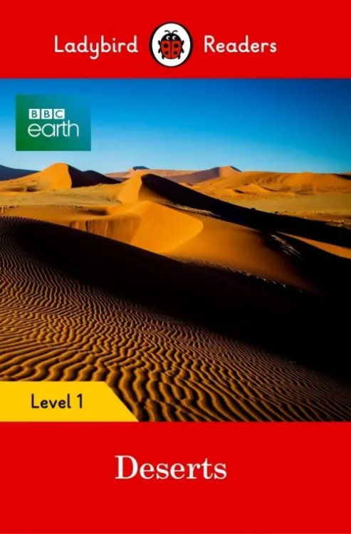 Ladybird Readers BBC Earth. Deserts