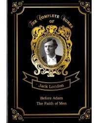 Before Adam and The Faith of Men