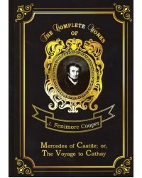 Mercedes of Castile; or The Voyage to Cathay
