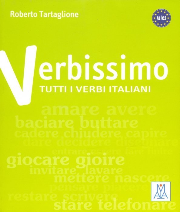Verbissimo. Titti i verbi italiani Verbissimo. Titti i verbi italiani