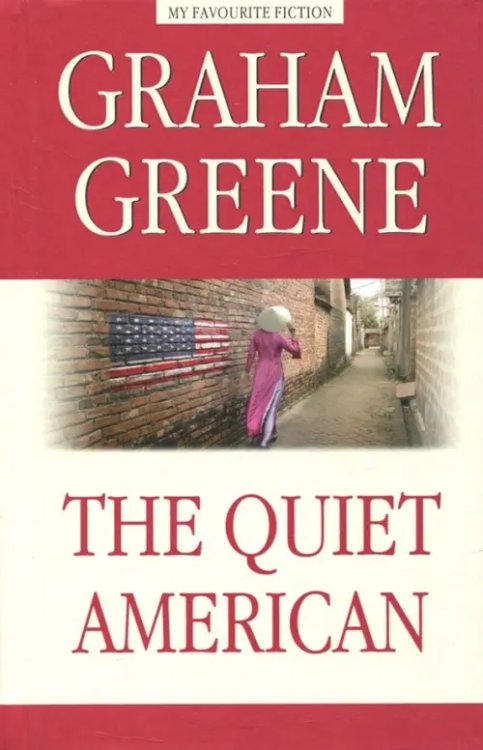 My Favourite Fiction The Quiet American