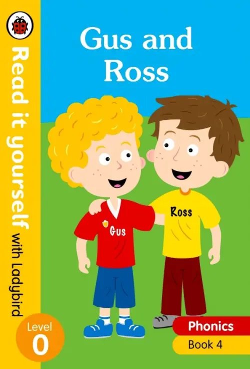Обложка книги «Phonics 4: Gus and Ross» — Hughes Monica, ISBN 9780241312513