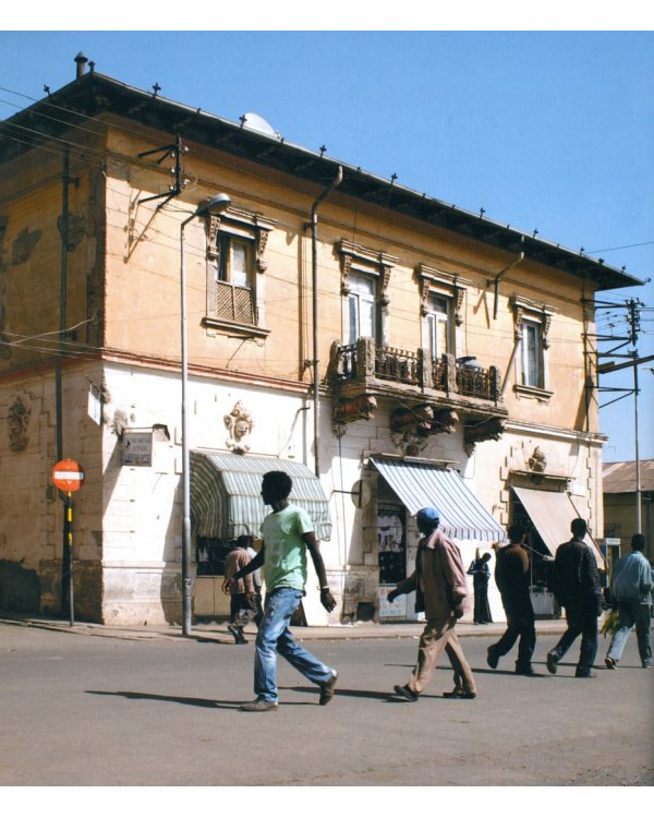 Architecture in Asmara. Colonial Origin and Postcolonial Experiences