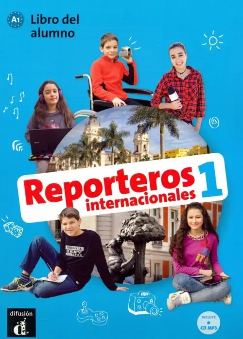 Reporteros Reporteros internacionales 1 - Libro del alumno (+CD MP3) (+ CD-ROM)