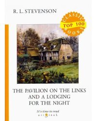 The Pavilion on the Links and A Lodging for the Night