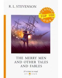 The Merry Men and Other Tales and Fables