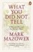 Обложка книги «What You Did Not Tell. A Russian Past and the Journey Home» — Мазовер Марк, ISBN 9780141986845