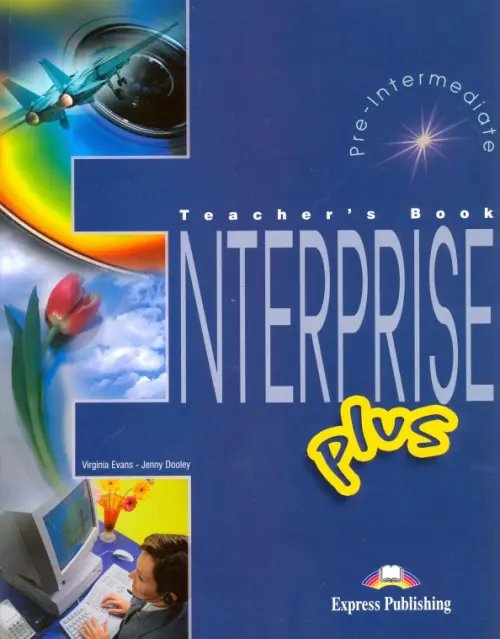 Enterprise Enterprise Plus. Pre-Intermediate. Teacher's Book
