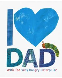I Love Dad with The Very Hungry Caterpillar