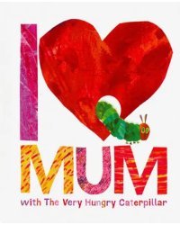 I Love Mum with The Very Hungry Caterpillar