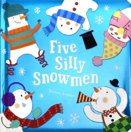 Five Silly Snowmen Five Silly Snowmen