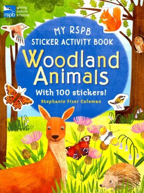 My RSPB Sticker Activity Book: Woodland Animals My RSPB Sticker Activity Book: Woodland Animals