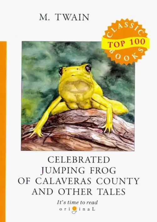 Celebrated Jumping Frog of Calaveras County and Other Tales