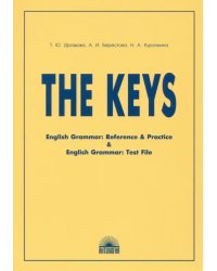 The Keys for &quot;English Grammar. Reference and Practice&quot; and &quot;English Grammar. Test File&quot; (Ключи)