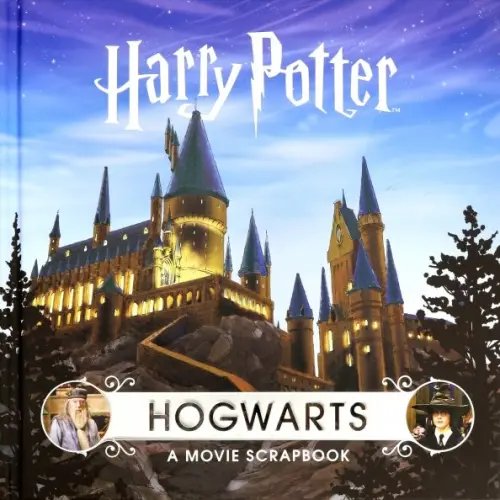 Harry Potter. Книги по вселенной Harry Potter. Hogwarts. A Movie Scrapbook