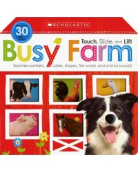 Touch, Slide, and Lift. Busy Farm