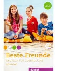 Beste Freunde. Deutsch fur Jugendliche. Arbeitsbuch. A1.1 (+CD) (+ Audio CD)