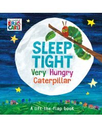 Sleep Tight. Very Hungry Caterpillar