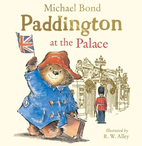 The Original Adventures of Paddington Bear Paddington at the Palace