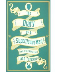 The Diary of a Superfluous Man and Other Novellas