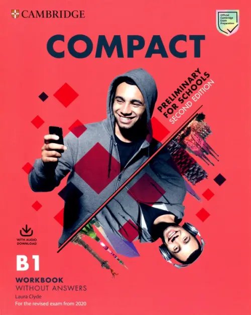 Compact Preliminary for Schools Compact Preliminary for Schools. Workbook without Answers with Audio Download