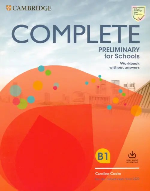 Complete Preliminary for Schools (PET for Schools) Complete Preliminary for Schools. Workbook without Answers with Audio Download