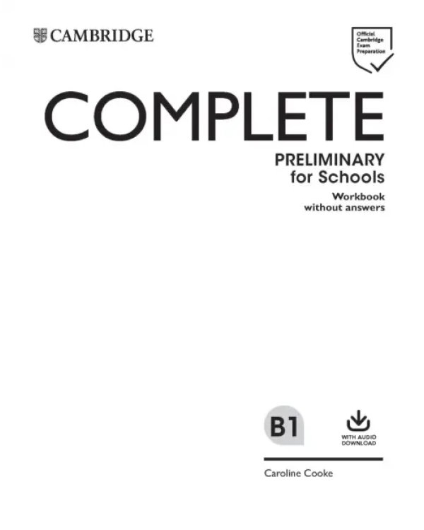 Complete Preliminary for Schools. Workbook without Answers with Audio Download