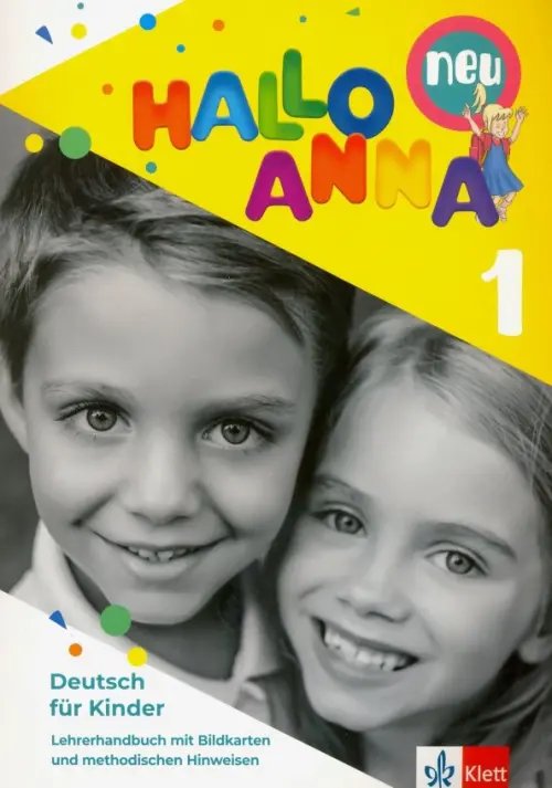 Hallo Anna. Deutsch fur Kinder Hallo Anna Neu 1. Deutsch fur Kinder. Lehrerhandbuch (+CD)