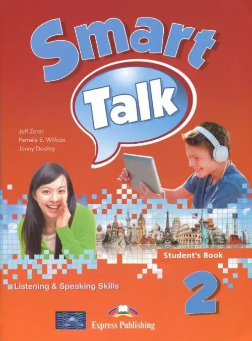 Smart Talk 2. Listening &amp; Speaking Skills. Student's Book