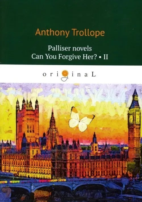 Palliser novels. Can You Forgive Her? Part 2