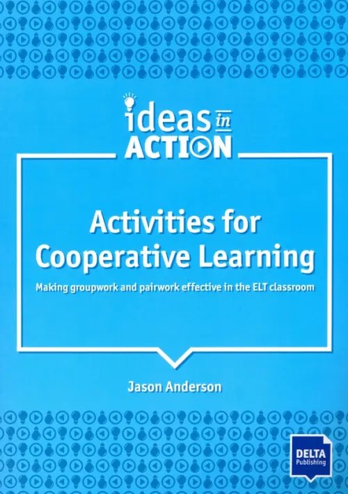 Ideas in Action Activities for Cooperative Learning (A1-C1)