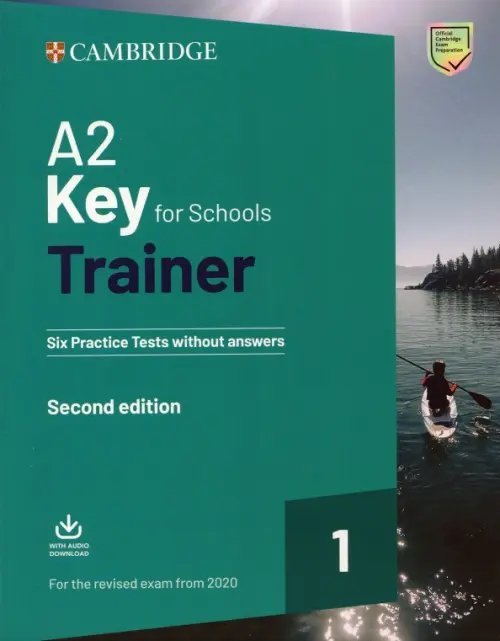 Cambridge. Key for Schools Trainer 1. Six Practice Tests without Answers + Audio