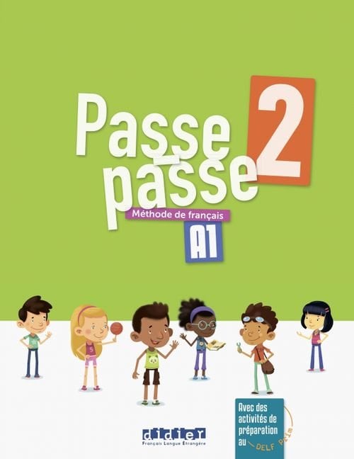 Passe-Passe Passe-Passe 2. A1.2. Livre élève