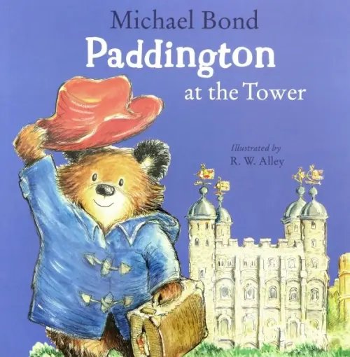 The Original Adventures of Paddington Bear Paddington at the Tower