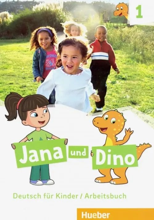 Jana und Dino Jana und Dino. Deutsch fur Kinder. Arbeitsbuch 1