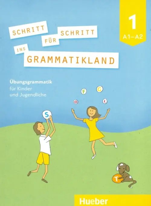 Schritt fur Schritt ins Grammatikland Schritt fur Schritt ins Grammatikland 1. A1-A2