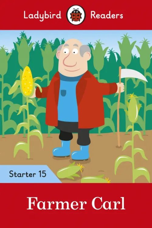 Ladybird Readers Farmer Carl. Level 15