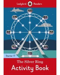 The Silver Ring. Activity Book. Starter. Level 17