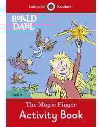 Roald Dahl: The Magic Finger. Level 4. Activity Book