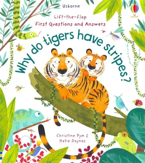 Lift-the-Flap Why Do Tigers Have Stripes? Board book