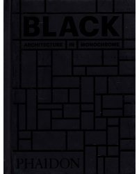 Black. Architecture in Monochrome