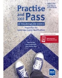 Practise and Pass. B1 Preliminary for Schools (Revised 2020 Exam)
