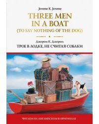 Three Men in a Boat (To Say Nothing of the Dog)