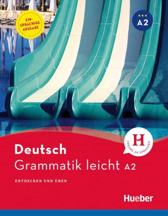 Deutsch Grammatik leicht Grammatik leicht A2. Einsprachige Ausgabe. Entdecken und uben