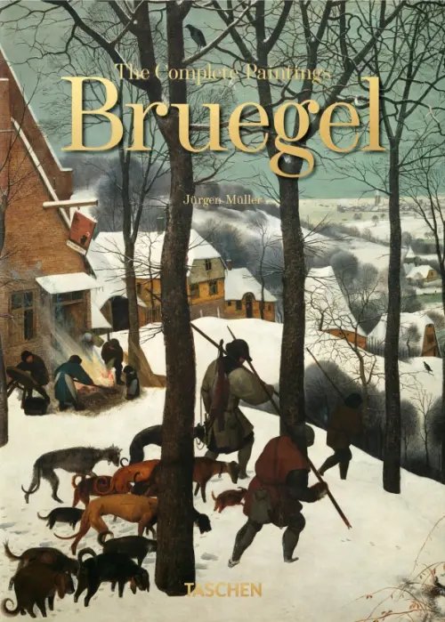 40th Anniversary Edition Bruegel. The Complete Paintings. 40th Anniversary Edition