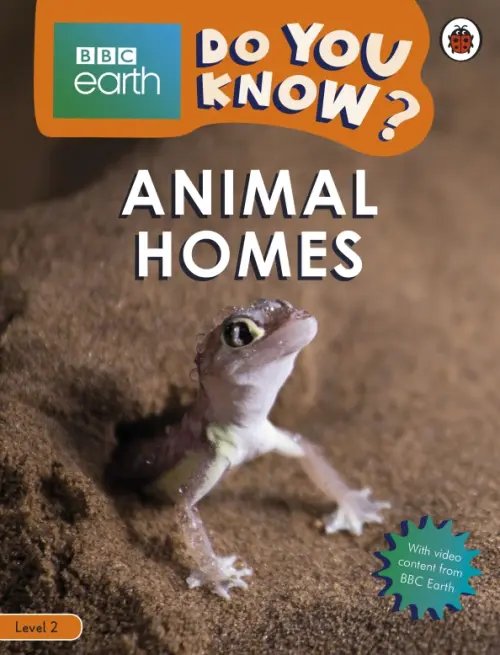 BBC Earth Animal Homes. Level 2