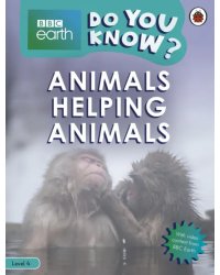 Animals Helping Animals. Level 4