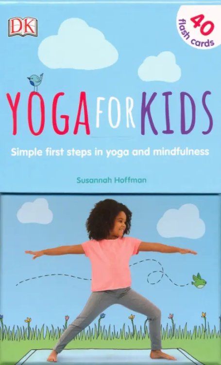 Mindfulness for Kids Yoga For Kids: First Steps in Yoga and Mindfulness. 40 cards