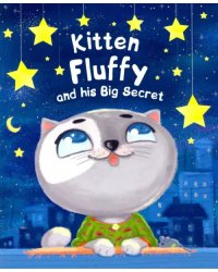 Kitten fluffy and his big secret
