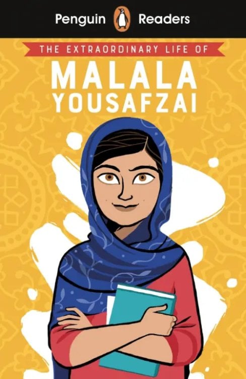 Penguin Readers The Extraordinary Life of Malala Yousafzai